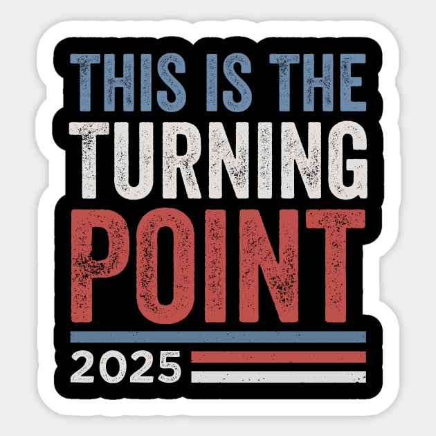 This-Is-The-Turning-Point Sticker by ArtistTee ⭐⭐⭐⭐⭐